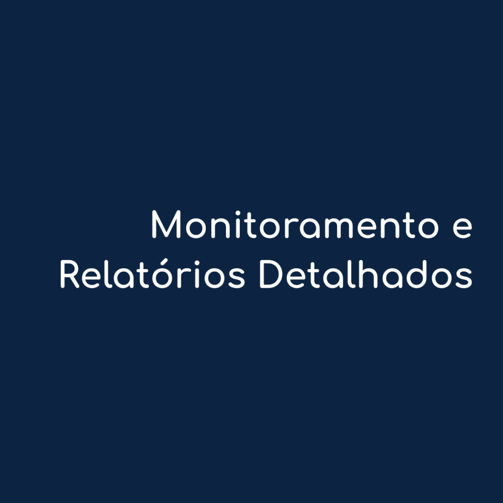 Imagem com texto Monitoramento e Relatórios Detalhados com fundo laranja e letras brancas